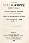 Nouvelle pharmacopée homeopathique, ou histoire naturelle et préparations des médicaments homeopathiques (...).